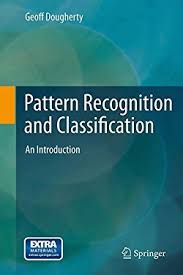 Geoff Dougherty's textbook Pattern Recognition and Classification